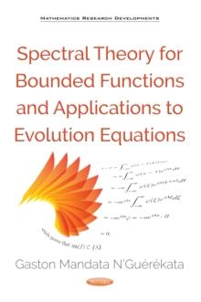 Spectral Theory for Bounded Functions and Applications to Evolution Equations