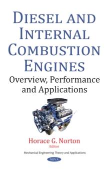 Diesel and Internal Combustion Engines : Overview, Performance and Applications