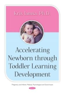 Accelerating Newborn through Toddler Learning Development