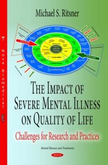 The Impact of Severe Mental Illness on Quality of Life : Challenges for Research and Practices