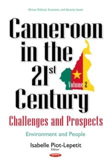 Cameroon in the 21st Century : Challenges and Prospects. Volume 2: Environment and People