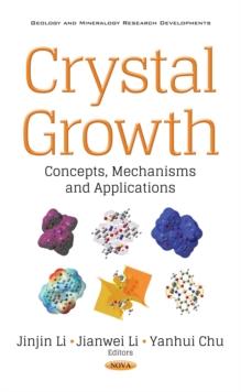 Crystal Growth : Concepts, Mechanisms and Applications