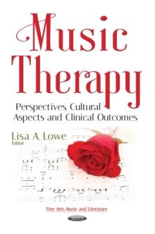 Music Therapy : Perspectives, Cultural Aspects and Clinical Outcomes