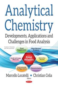 Analytical Chemistry : Developments, Applications and Challenges in Food Analysis