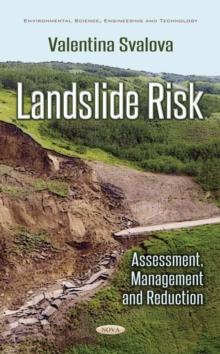 Landslide Risk : Assessment, Management and Reduction