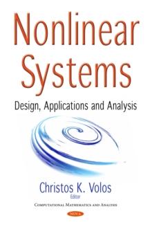 Nonlinear Systems : Design, Applications and Analysis