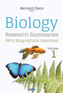 Biology Research Summaries (with Biographical Sketches). Volume 1