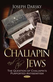 Chaliapin and the Jews : The Question of Chaliapin's Purported Antisemitism