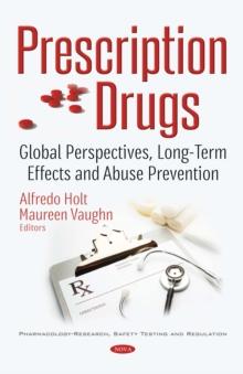 Prescription Drugs : Global Perspectives, Spending Patterns and Abuse Prevention