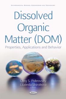 Dissolved Organic Matter (DOM) : Properties, Applications and Behavior