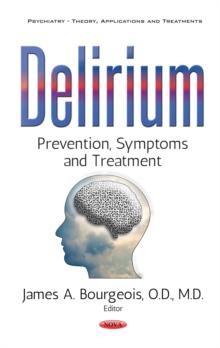 Delirium : Prevention, Symptoms and Treatment