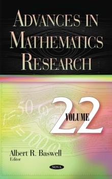 Advances in Mathematics Research. Volume 22