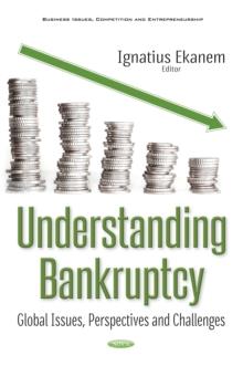 Understanding Bankruptcy : Global Issues, Perspectives and Challenges