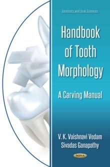 The Handbook of Tooth Morphology : The Carving Manual