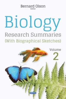 Biology Research Summaries (With Biographical Sketches). Volume 2