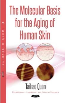 The Molecular Basis for the Aging of Human Skin