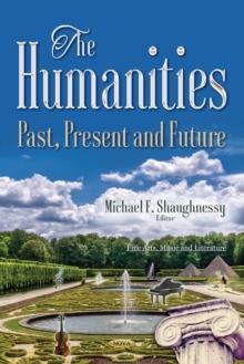 The Humanities : Past, Present and Future