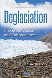 Deglaciation : Processes, Causes and Consequences