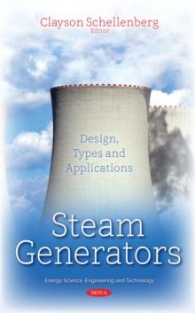 Steam Generators : Design, Types and Applications