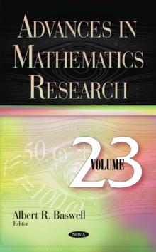 Advances in Mathematics Research. Volume 23