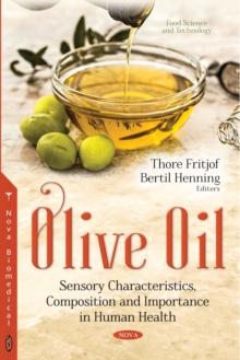 Olive Oil : Sensory Characteristics, Composition and Importance in Human Health