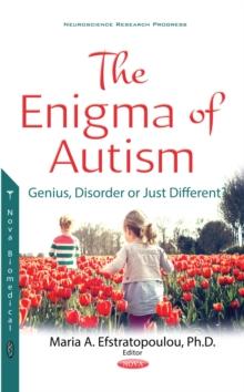 The Enigma of Autism : Genius, Disorder or Just Different?