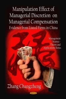 Manipulation Effect of Managerial Discretion on Managerial Compensation : Evidence from Listed Firms in China