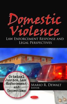 Domestic Violence : Law Enforcement Response and Legal Perspectives