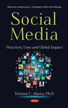 Social Media: Practices, Uses and Global Impact