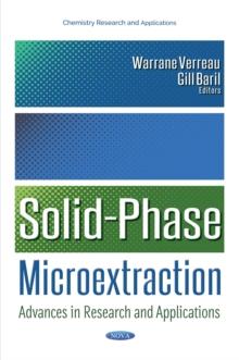 Solid-Phase Microextraction : Advances in Research and Applications