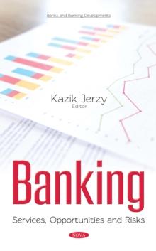 Banking : Services, Opportunities and Risks