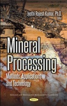 Mineral Processing : Methods, Applications and Technology