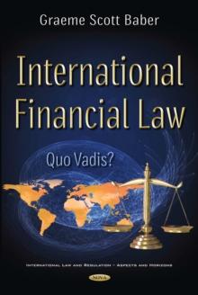 International Financial Law : Quo Vadis?