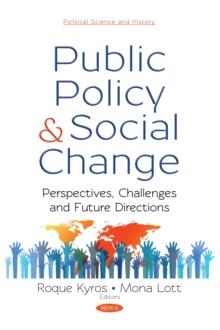 Public Policy and Social Change : Perspectives, Challenges and Future Directions