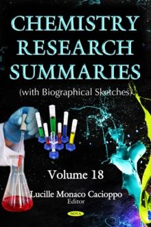 Chemistry Research Summaries. Volume 18 (With Biographical Sketches)