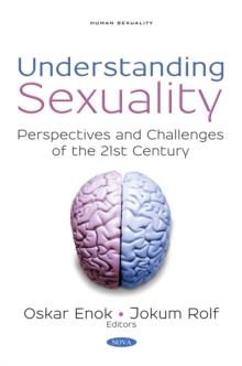 Understanding Sexuality : Perspectives and Challenges of the 21st Century