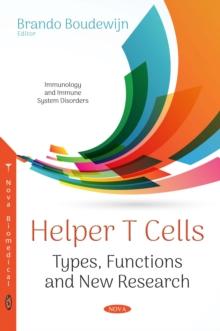 Helper T Cells : Types, Functions and New Research