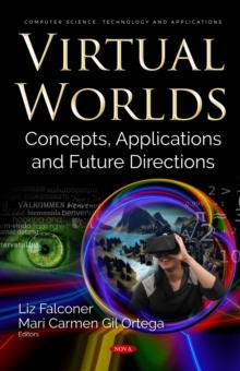 Virtual Worlds : Concepts, Applications and Future Directions