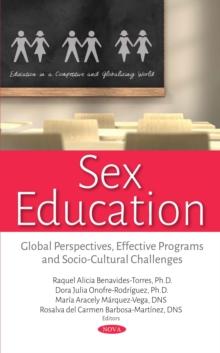 Sex Education : Global Perspectives, Effective Programs and Socio-Cultural Challenges