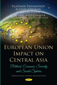 European Union Impact on Central Asia : Political, Economic, Security and Social Spheres