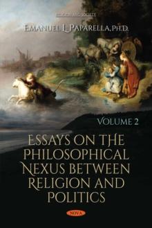 Essays on the Philosophical Nexus between Religion and Politics. Volume 2