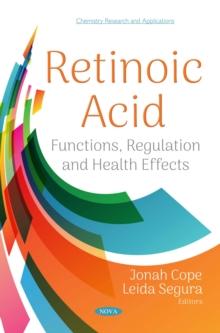 Retinoic Acid : Functions, Regulation and Health Effects