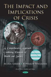 The Impact and Implications of Crisis : A Comprehensive Approach Combining Elements of Health and Society