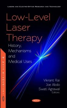 Low-Level Laser Therapy : History, Mechanisms and Medical Uses