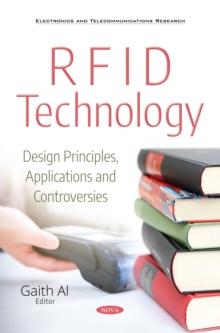 RFID Technology : Design Principles, Applications and Controversies