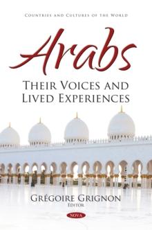 Arabs : Their Voices and Lived Experiences