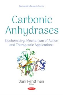 Carbonic Anhydrases : Biochemistry, Mechanism of Action and Therapeutic Applications