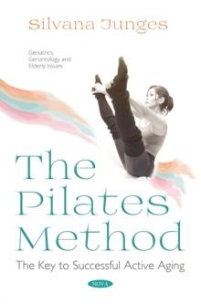 The Pilates Method : The Key to Successful Active Aging