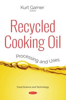 Recycled Cooking Oil : Processing and Uses