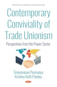 Contemporary Conviviality of Trade Unionism: Perspectives from the Power Sector